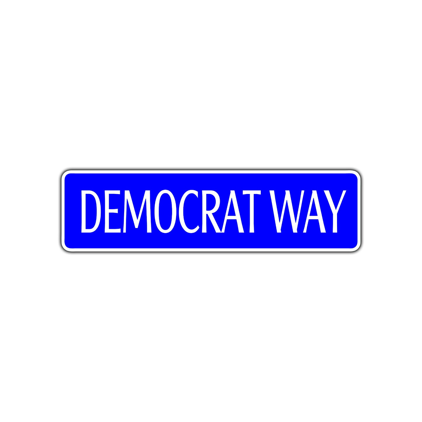 Democrat Way Road Aluminum Metal Novelty Street Plate Sign Wall Gift Decor