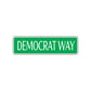 Democrat Way Road Aluminum Metal Novelty Street Plate Sign Wall Gift Decor