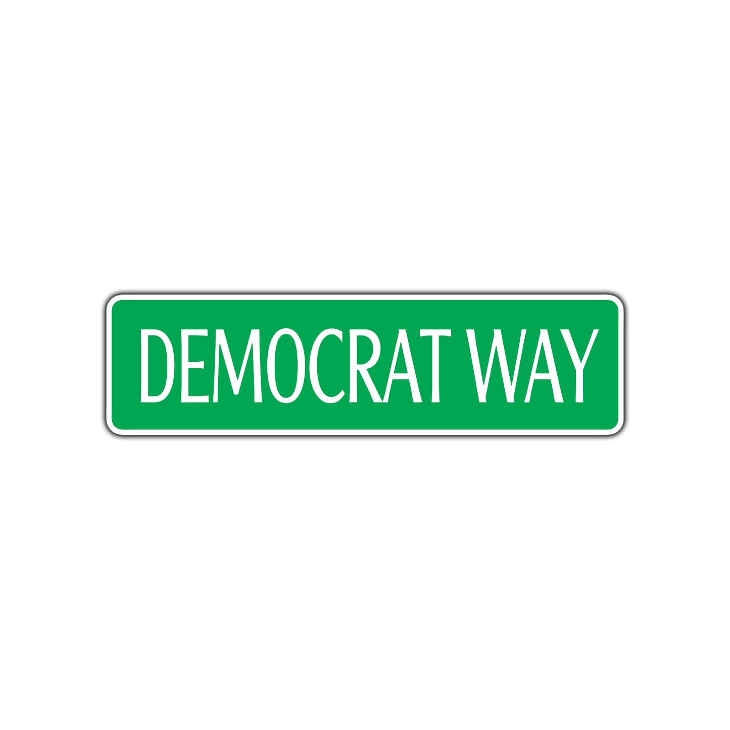 Democrat Way Road Aluminum Metal Novelty Street Plate Sign Wall Gift Decor