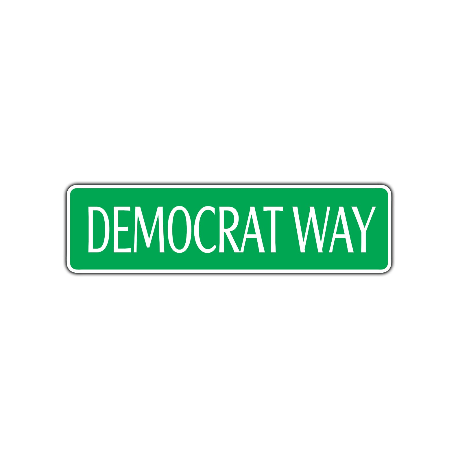 Democrat Way Road Aluminum Metal Novelty Street Plate Sign Wall Gift Decor
