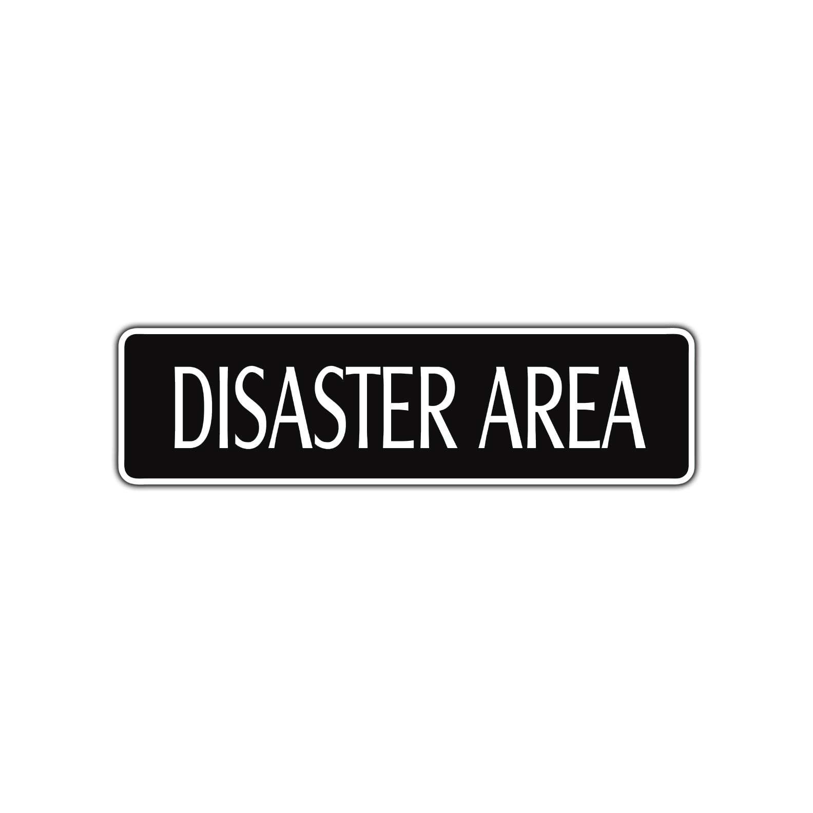 Disaster Area Road Aluminum Metal Novelty Street Plate Sign Wall Gift Decor