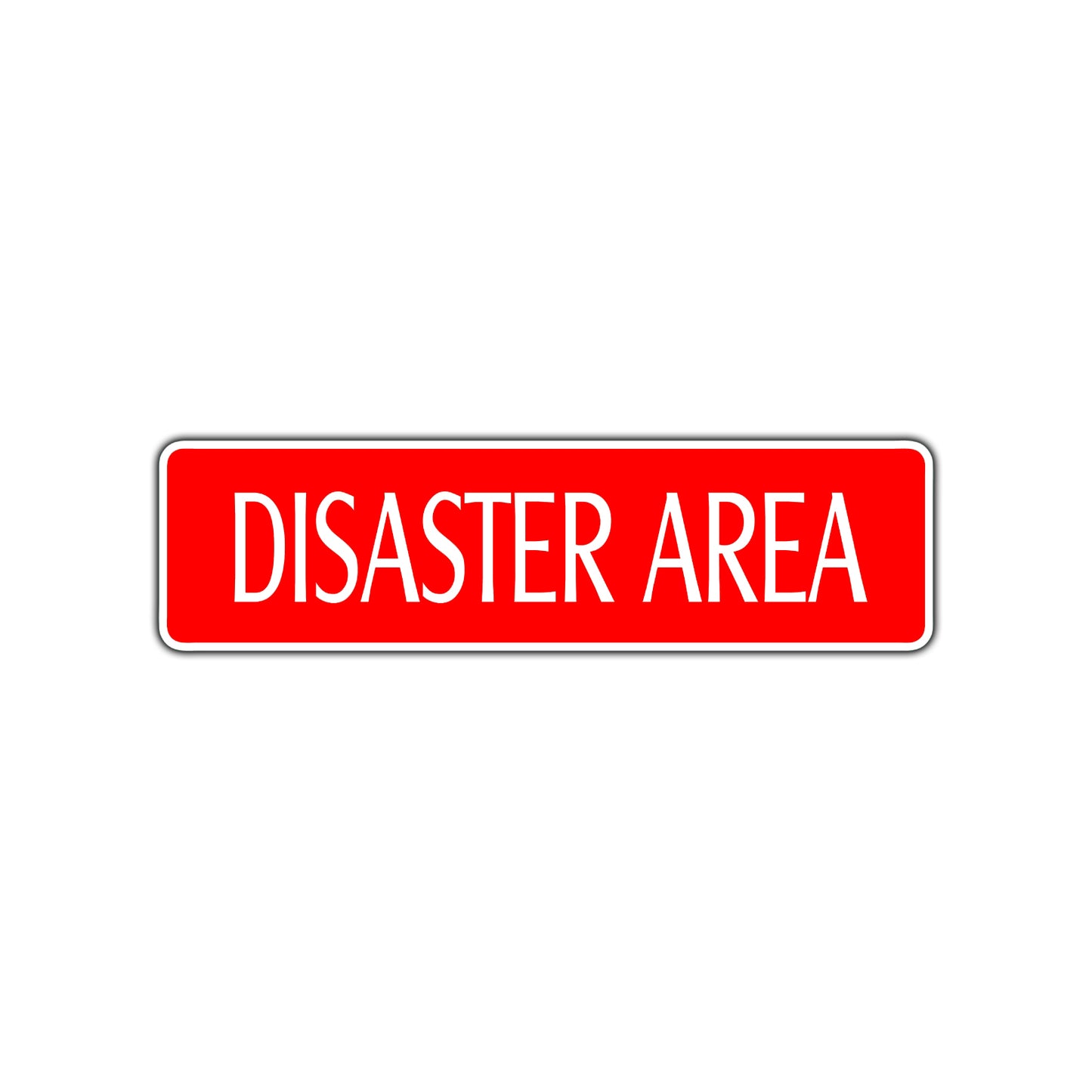 Disaster Area Road Aluminum Metal Novelty Street Plate Sign Wall Gift Decor