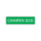 Champion Boulevard Road Aluminum Metal Novelty Street Plate Sign Wall Gift Decor