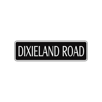 Dixieland Road Aluminum Metal Novelty Street Plate Sign Wall Gift Decor