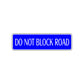 Do Not Block Road Aluminum Metal Novelty Street Plate Sign Wall Gift Decor