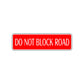Do Not Block Road Aluminum Metal Novelty Street Plate Sign Wall Gift Decor