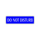 Do Not Disturb Road Aluminum Metal Novelty Street Plate Sign Wall Gift Decor