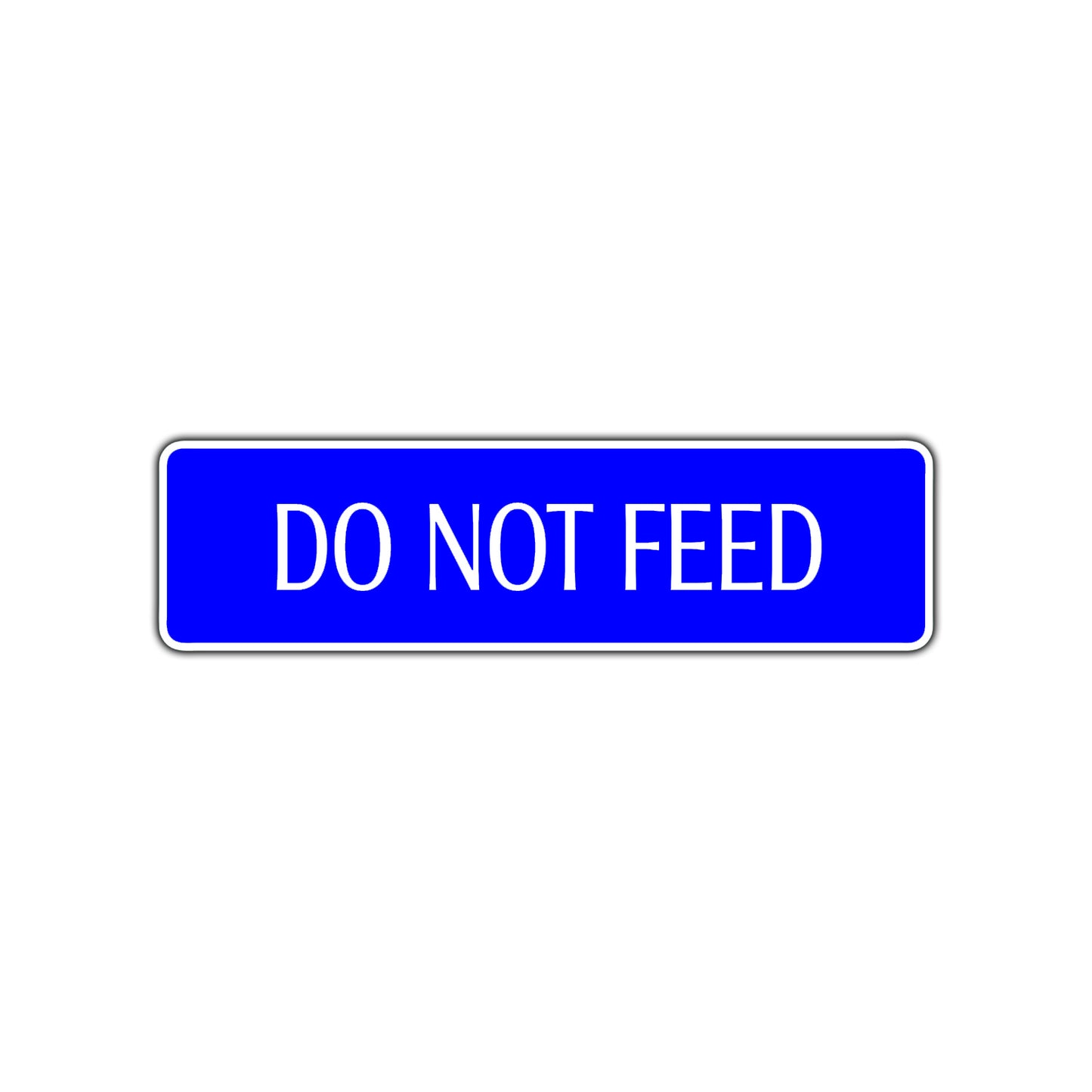 Do Not Feed Road Aluminum Metal Novelty Street Plate Sign Wall Gift Decor