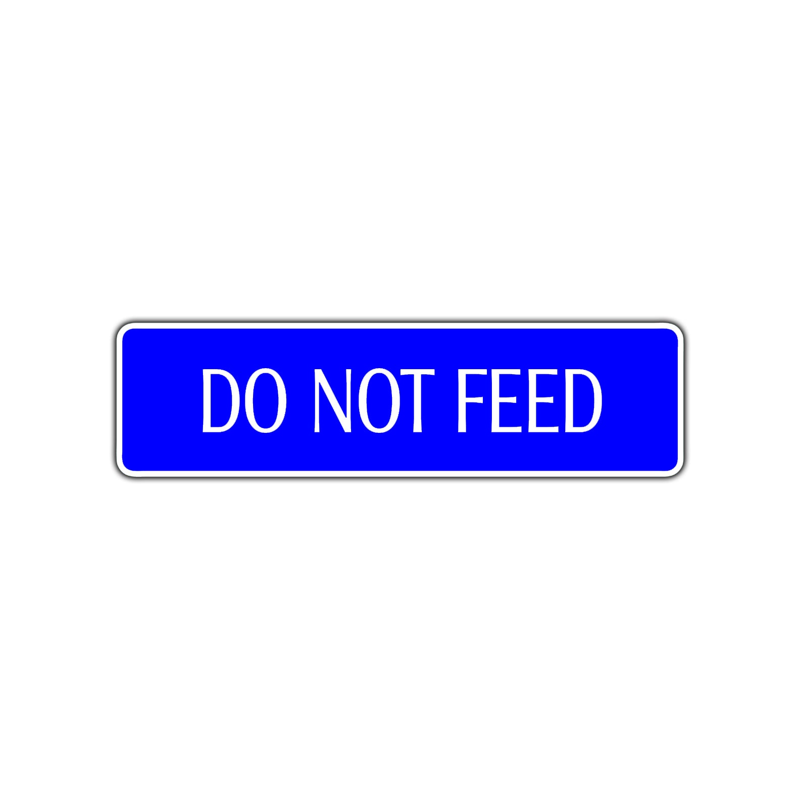 Do Not Feed Road Aluminum Metal Novelty Street Plate Sign Wall Gift Decor