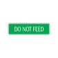 Do Not Feed Road Aluminum Metal Novelty Street Plate Sign Wall Gift Decor