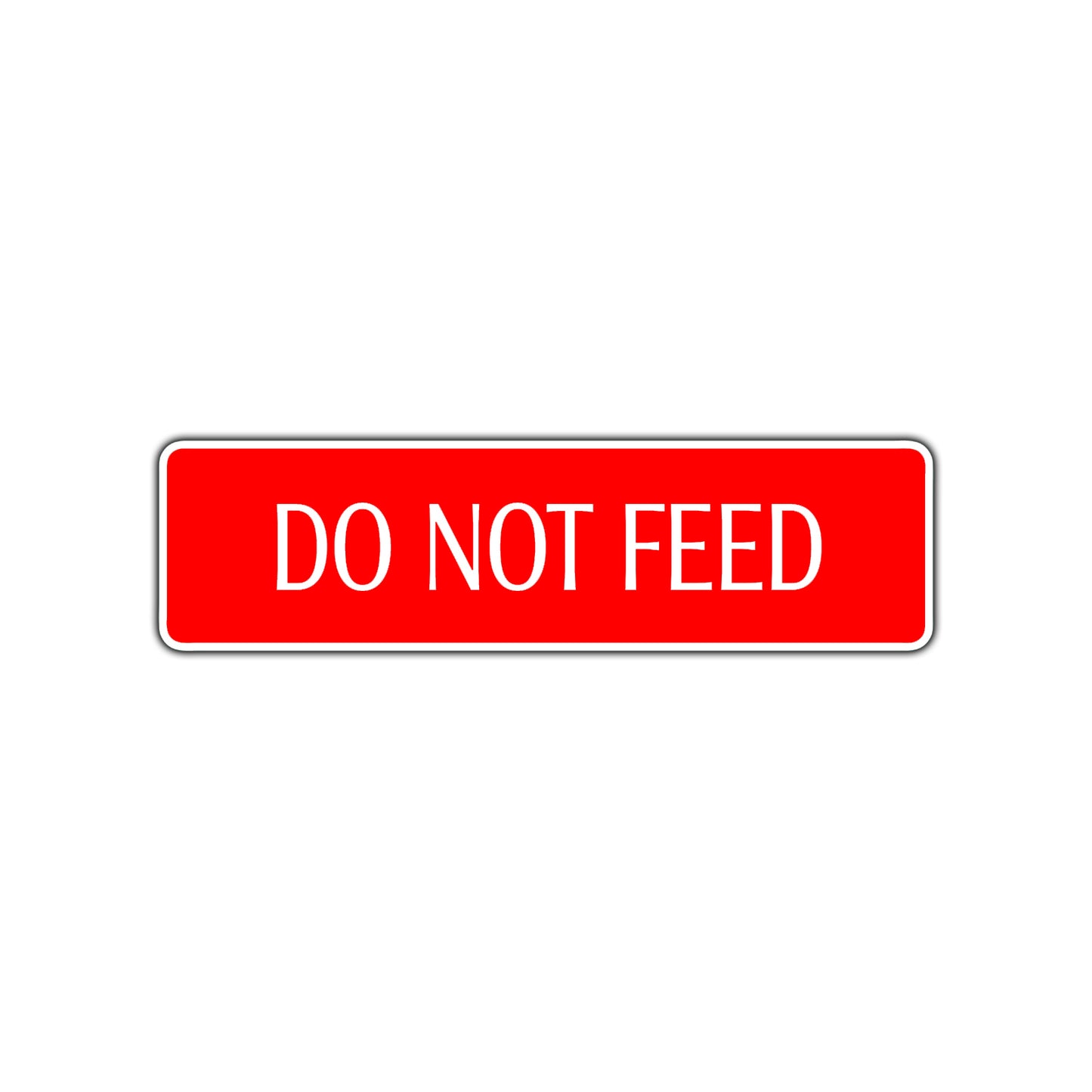 Do Not Feed Road Aluminum Metal Novelty Street Plate Sign Wall Gift Decor