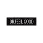 Dr. Feelgood Personalized Road Aluminum Metal Novelty Street Plate Sign Wall Gift Decor