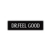 Dr. Feelgood Personalized Road Aluminum Metal Novelty Street Plate Sign Wall Gift Decor