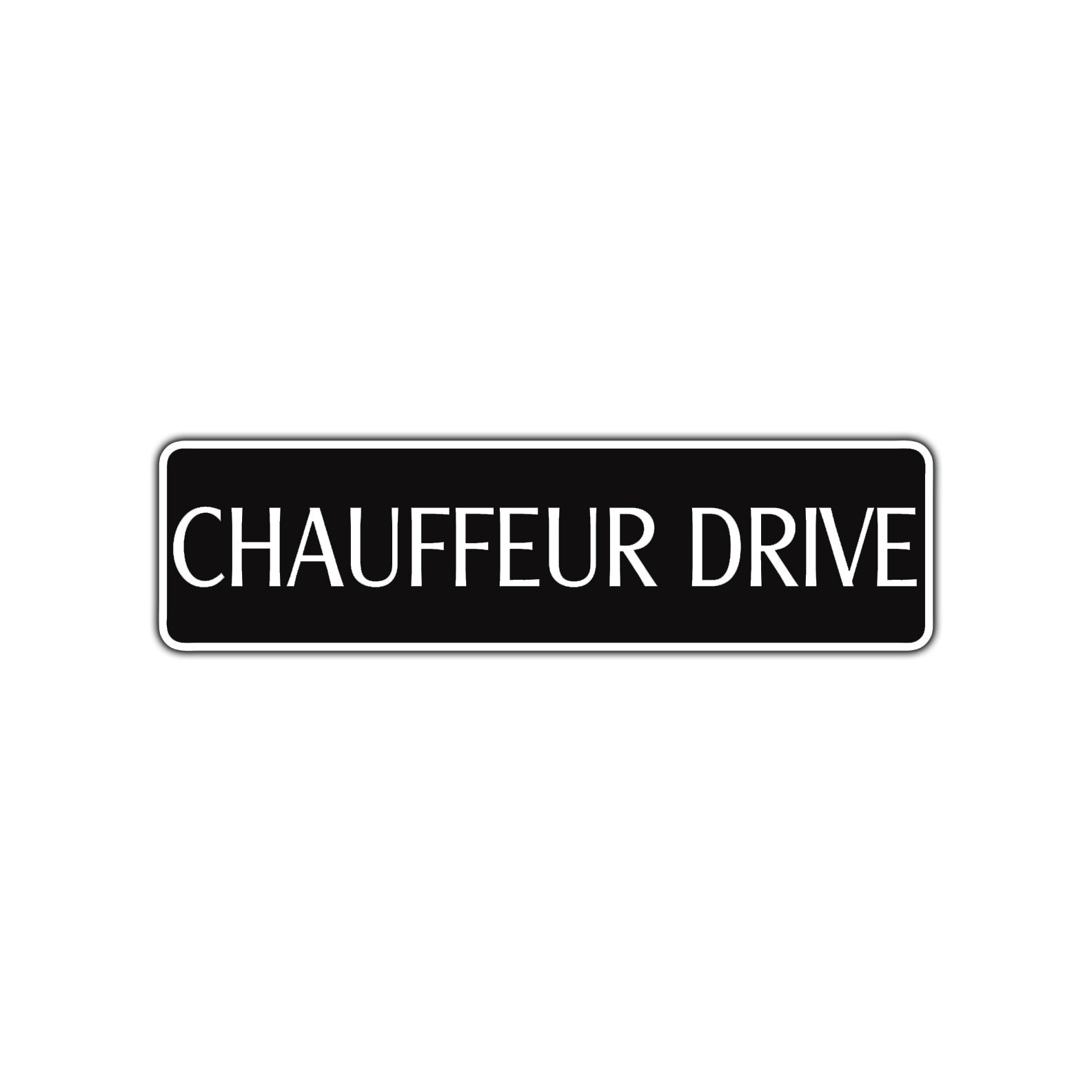 Chauffeur Drive Road Aluminum Metal Novelty Street Plate Sign Wall Gift Decor
