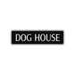 Dog House Road Aluminum Metal Novelty Street Plate Sign Wall Gift Decor