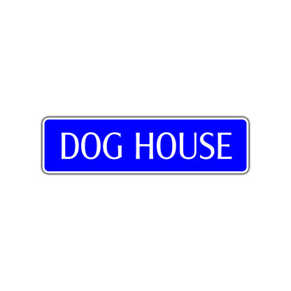 Dog House Road Aluminum Metal Novelty Street Plate Sign Wall Gift Decor