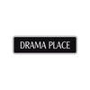 Drama Place Friends Gift Road Aluminum Metal Novelty Street Plate Sign Wall Gift Decor