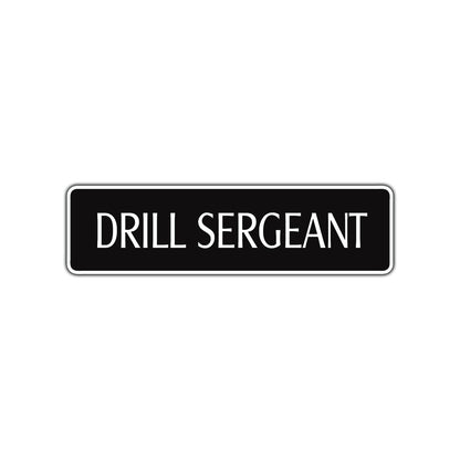 Drill Sergeant Appreciation Road Aluminum Metal Novelty Street Plate Sign Wall Gift Decor