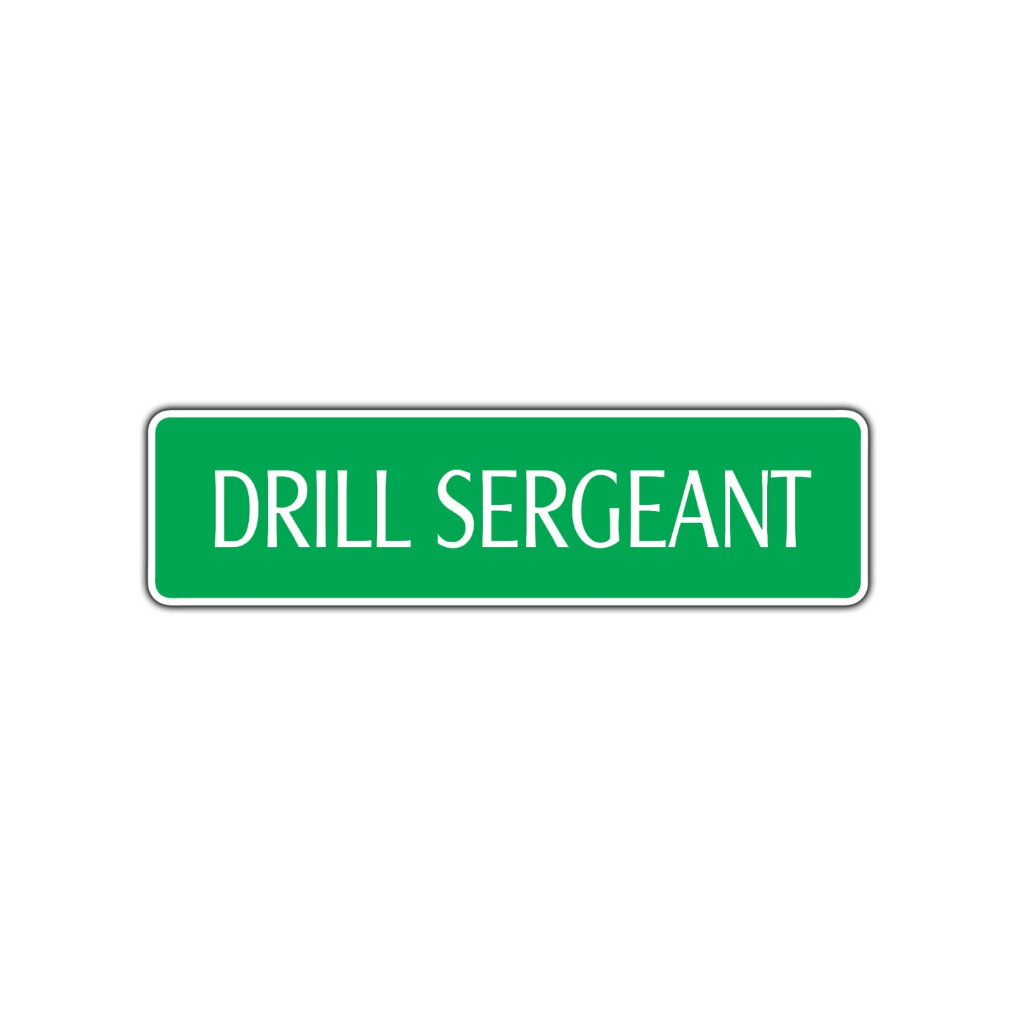 Drill Sergeant Appreciation Road Aluminum Metal Novelty Street Plate Sign Wall Gift Decor