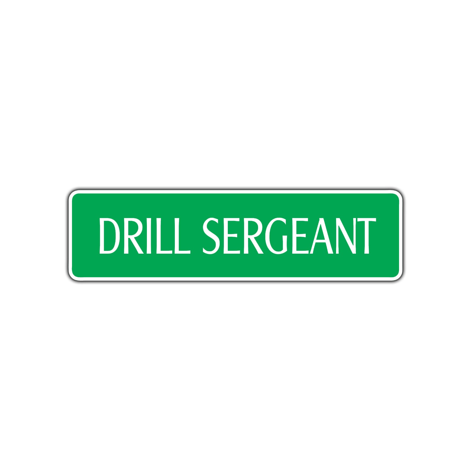 Drill Sergeant Appreciation Road Aluminum Metal Novelty Street Plate Sign Wall Gift Decor