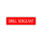 Drill Sergeant Appreciation Road Aluminum Metal Novelty Street Plate Sign Wall Gift Decor