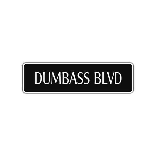 Dumb Boy Gift Friend Blvd Funny Road Aluminum Metal Novelty Street Plate Sign Wall Gift Decor