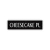 Cheese Cake Place Road Aluminum Metal Novelty Street Plate Sign Wall Gift Decor