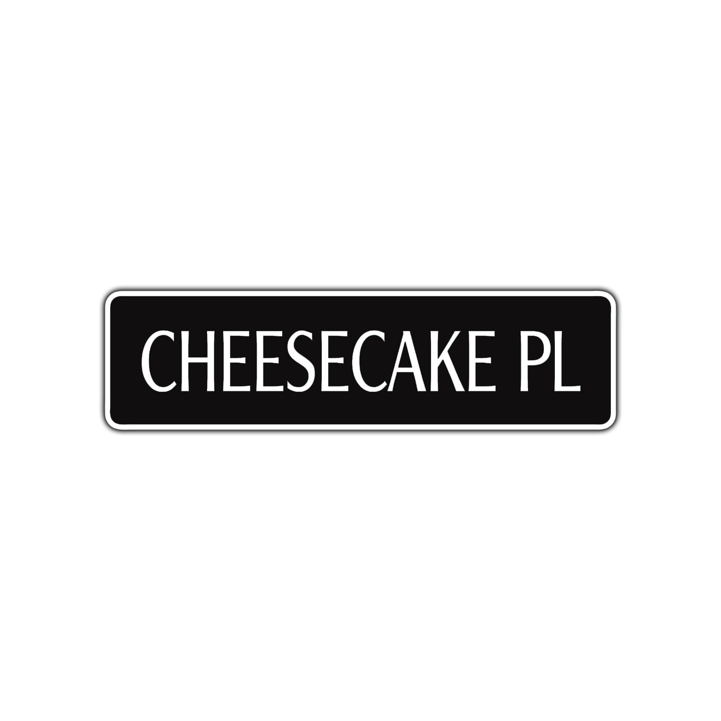 Cheese Cake Place Road Aluminum Metal Novelty Street Plate Sign Wall Gift Decor