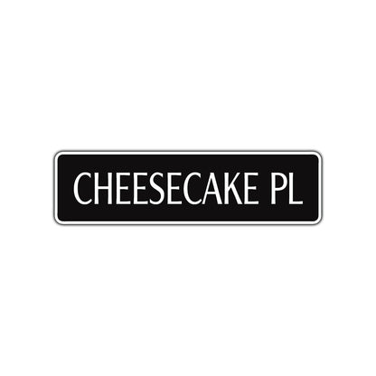Cheese Cake Place Road Aluminum Metal Novelty Street Plate Sign Wall Gift Decor