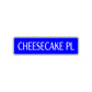 Cheese Cake Place Road Aluminum Metal Novelty Street Plate Sign Wall Gift Decor