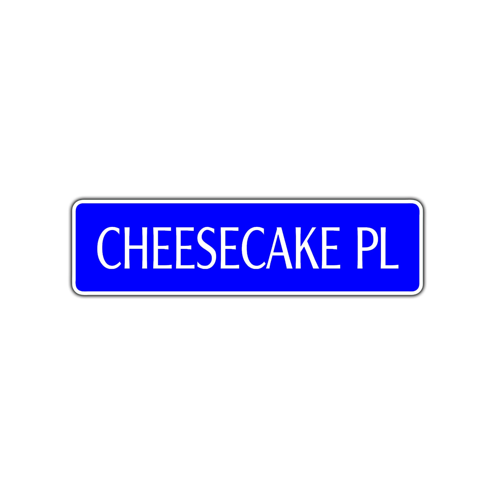 Cheese Cake Place Road Aluminum Metal Novelty Street Plate Sign Wall Gift Decor