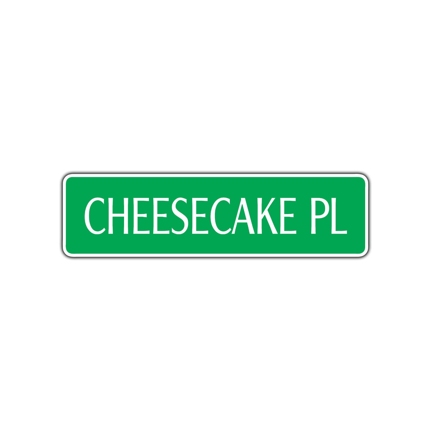 Cheese Cake Place Road Aluminum Metal Novelty Street Plate Sign Wall Gift Decor