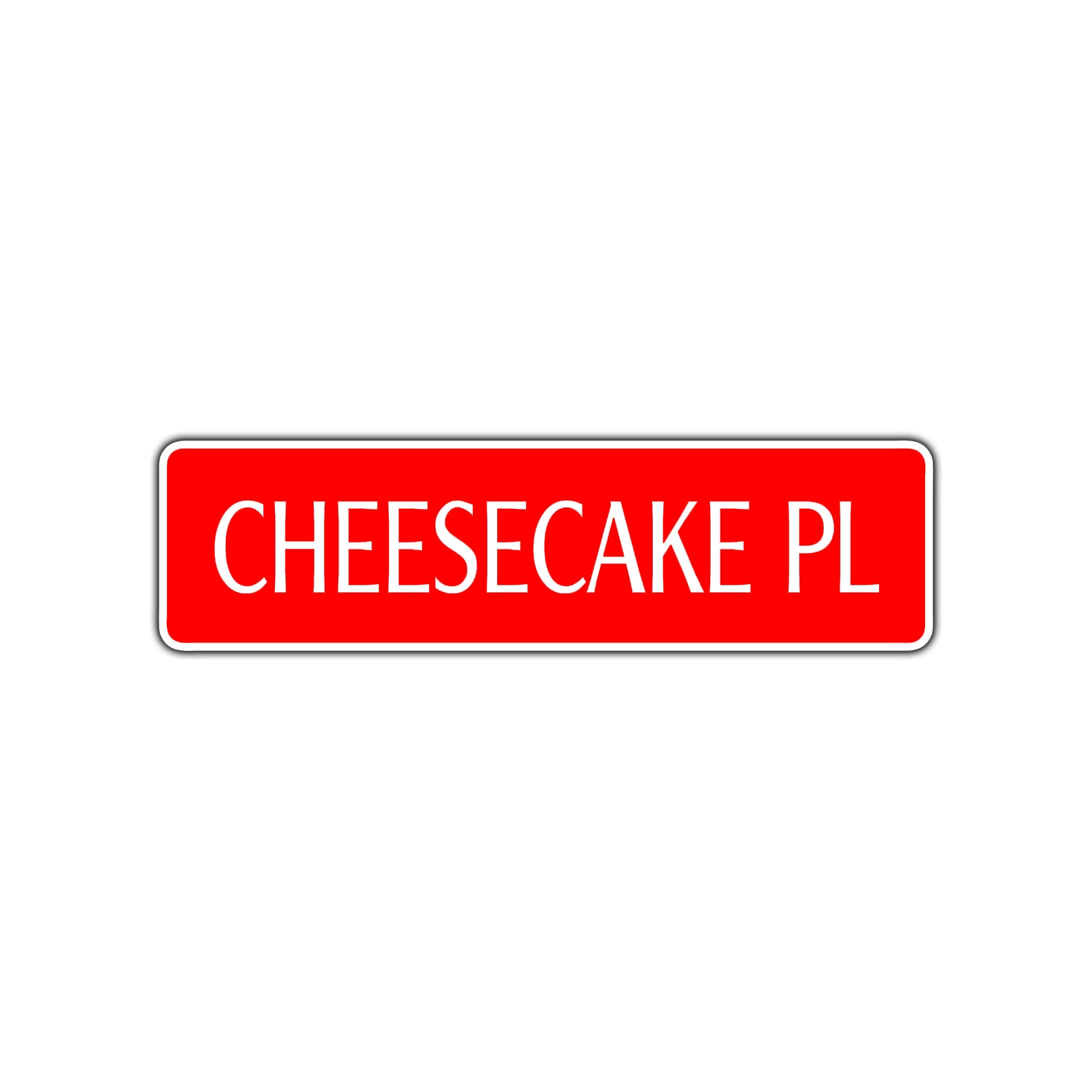 Cheese Cake Place Road Aluminum Metal Novelty Street Plate Sign Wall Gift Decor