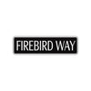 Firebird Way Road Aluminum Metal Novelty Street Plate Sign Wall Gift Decor