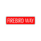 Firebird Way Road Aluminum Metal Novelty Street Plate Sign Wall Gift Decor