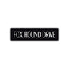 Fox Hound Drive Road Aluminum Metal Novelty Street Plate Sign Wall Gift Decor