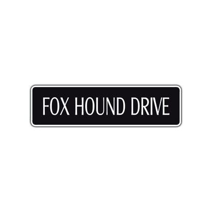 Fox Hound Drive Road Aluminum Metal Novelty Street Plate Sign Wall Gift Decor
