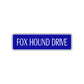 Fox Hound Drive Road Aluminum Metal Novelty Street Plate Sign Wall Gift Decor