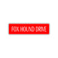 Fox Hound Drive Road Aluminum Metal Novelty Street Plate Sign Wall Gift Decor