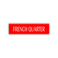 French Quarter Road Aluminum Metal Novelty Street Plate Sign Wall Gift Decor