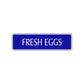 Fresh Eggs Road Aluminum Metal Novelty Street Plate Sign Wall Gift Decor