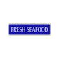 Fresh Seafood Road Aluminum Metal Novelty Street Plate Sign Wall Gift Decor