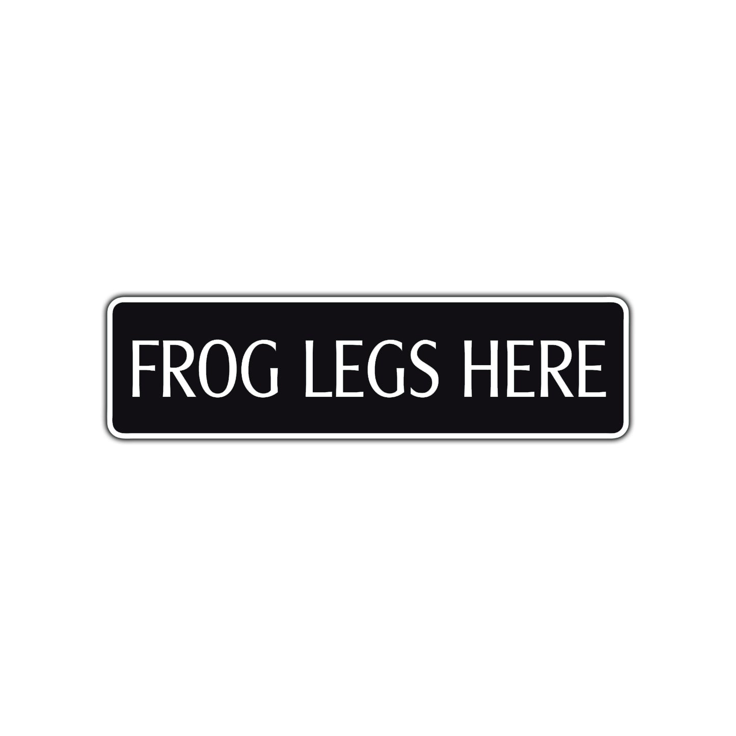 Frog Legs Here Road Aluminum Metal Novelty Street Plate Sign Wall Gift Decor