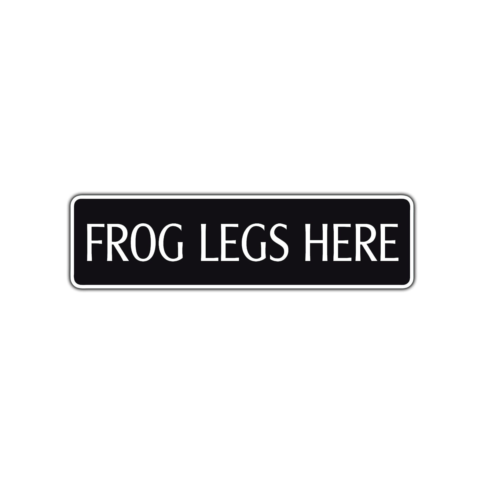 Frog Legs Here Road Aluminum Metal Novelty Street Plate Sign Wall Gift Decor