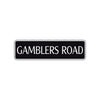 Gamblers Road Aluminum Metal Novelty Street Plate Sign Wall Gift Decor