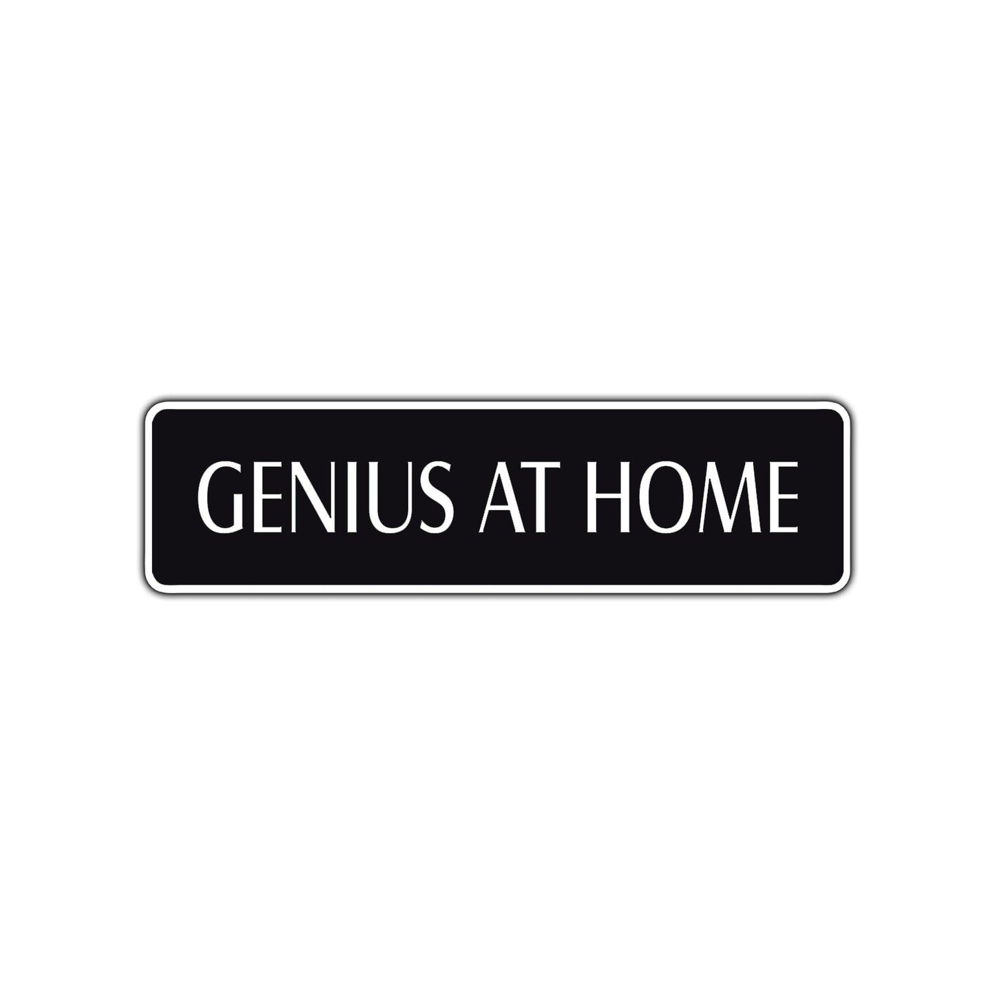 Genius at Work Road Aluminum Metal Novelty Street Plate Sign Wall Gift Decor