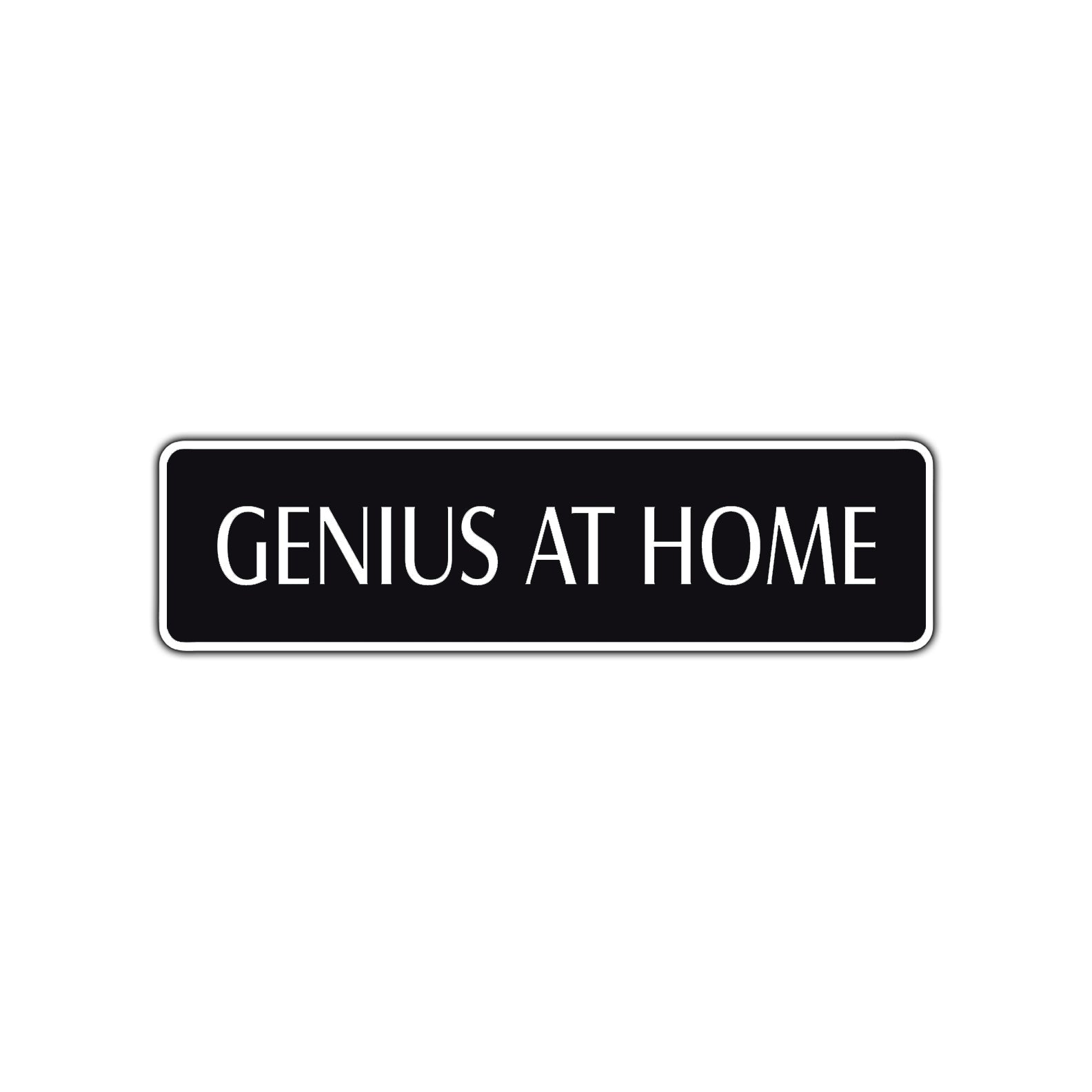 Genius at Work Road Aluminum Metal Novelty Street Plate Sign Wall Gift Decor