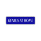 Genius at Work Road Aluminum Metal Novelty Street Plate Sign Wall Gift Decor