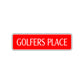 Golfers Place Road Aluminum Metal Novelty Street Plate Sign Wall Gift Decor