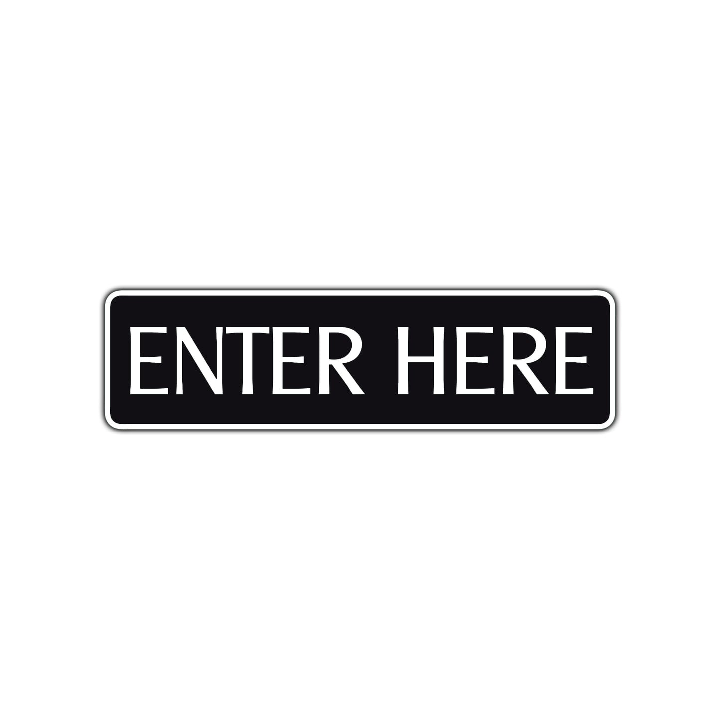 Enter Here Road Aluminum Metal Novelty Street Plate Sign Wall Gift Decor